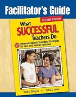 Facilitator's Guide [To] What Successful Teachers Do
