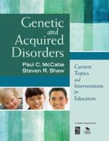 Genetic and Acquired Disorders: Current Topics and Interventions for Educators