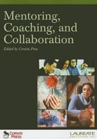 Mentoring, Coaching, and Collaboration