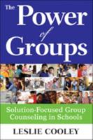 Power of Groups: Solution-Focused Group Counseling in Schools