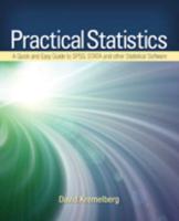 Practical Statistics: A Quick and Easy Guide to IBM® SPSS® Statistics, STATA, and Other Statistical Software