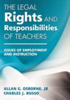 The Legal Rights and Responsibilities of Teachers: Issues of Employment and Instruction
