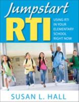 Jumpstart RTI: Using RTI in Your Elementary School Right Now