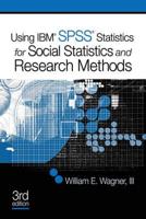 Using IBM SPSS Statistics for Social Statistics and Research Methods