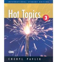 International Student Edition for Hot Topics 3