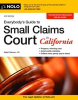 Everybody's Guide to Small Claims Court in California