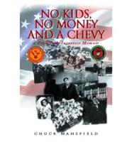 No Kids, No Money and a Chevy: A Politically Incorrect Memoir