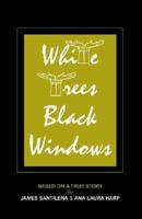 White Trees/Black Windows