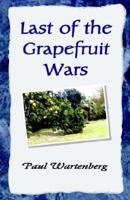 Last of the Grapefruit Wars
