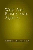 Who Are Prisca and Aquila