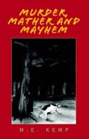 Murder, Mather and Mayhem