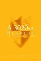 A 3020-A Hearing - a Survivor's