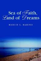 Sea of Faith, Land of Dreams