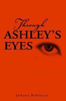 Through Ashley's Eyes