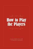 How to Play the Players