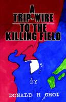 A Trip-Wire to the Killing Field