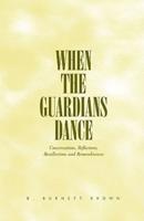 When the Guardians Dance