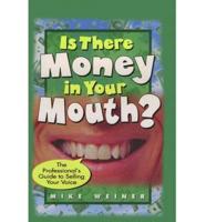 Is There Money in Your Mouth?