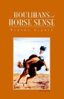 Houlihans and Horse Sense