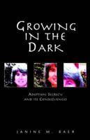 Growing in the Dark
