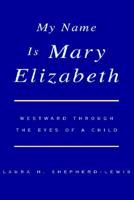 My Name Is Mary Elizabeth
