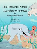 Silly Seal and Friends