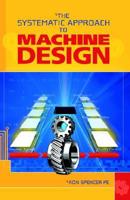 The Systematic Approach to Machine Design