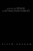 Within the Realm of Attraction Forces