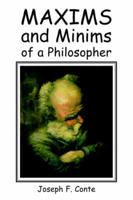 Maxims & Minims of a Philosopher