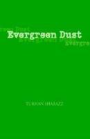 Evergreen Dust