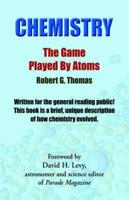 Chemistry - The Game Played by Atoms