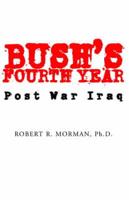 Bush's Fourth Year - Post War Iraq