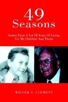 49 Seasons: Stories From A Lot Of Years Of Living, For My Children And Theirs