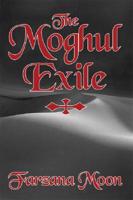 Moghul Exile
