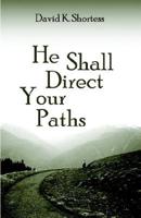 He Shall Direct Your Paths