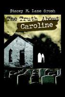 The Truth About Caroline