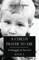 A Child's Prayer to Die 2
