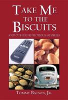 Take Me to the Biscuits