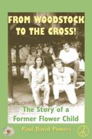 From Woodstock to the Cross