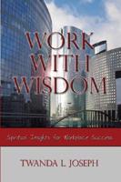 Work with Wisdom