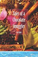 Tales of a Chocolate Smuggler