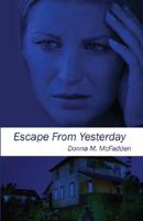 Escape from Yesterday
