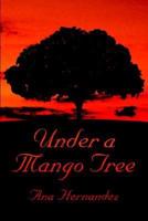 Under a Mango Tree