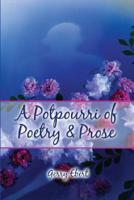 A Potpourri of Poetry and Prose