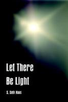Let There Be Light