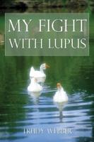 My Fight With Lupus