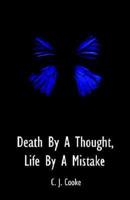 Death by a Thought, Life by a Mistake