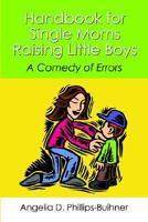 Handbook for Single Mothers Raising Little Boys