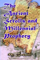 The Ancient Scrolls and Millennial Prophecy