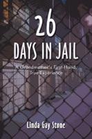 26 Days in Jail